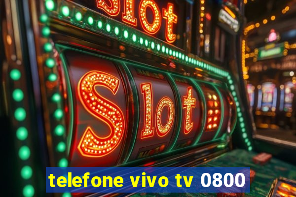 telefone vivo tv 0800